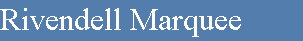 Rivendell Marquee